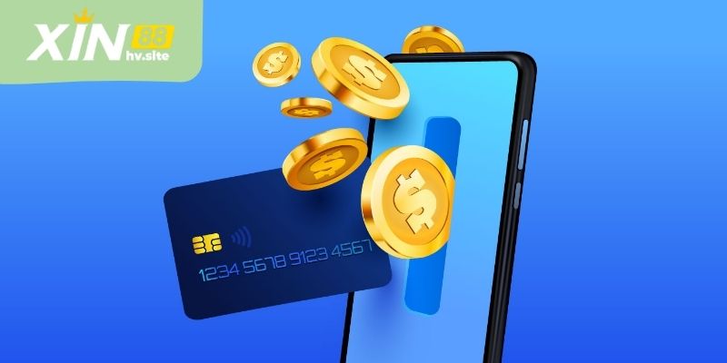 Nạp tiền XIN88 là gì và vì sao cần thực hiện đúng quy trình