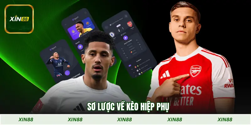 Sơ lược về Kèo hiệp phụ